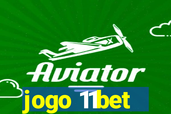 jogo 11bet